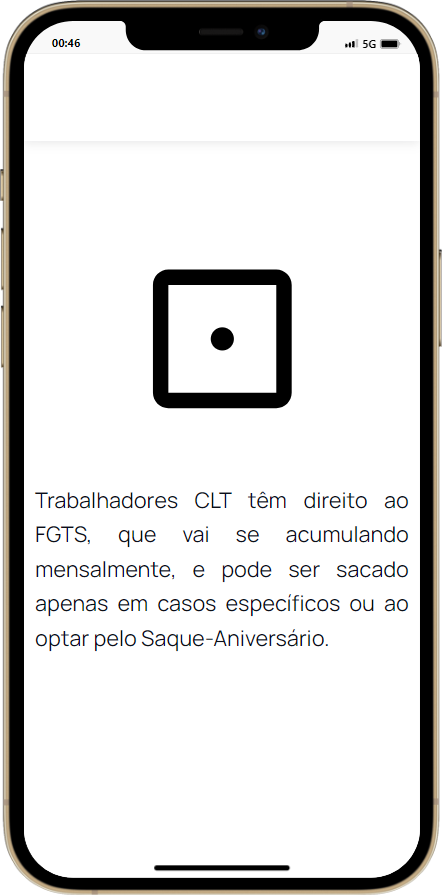 Trabalhadores CLT têm direito ao FGTS, que vai se acumulando mensalmente, e pode ser sacado apenas em casos específicos ou ao optar pelo Saque-Aniversário.